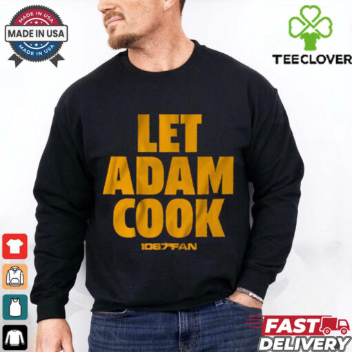 Let Adam Cook Shirt