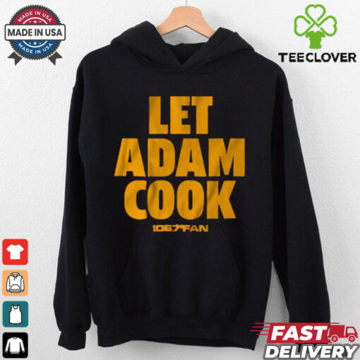 Let Adam Cook Shirt