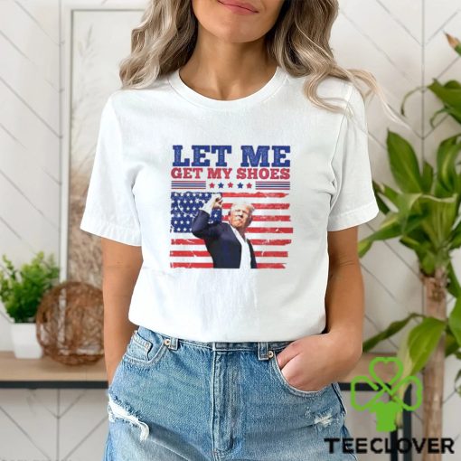 Let Me Get My Shoes Attempted Assassination Of Donald Trump Classic T Shirt