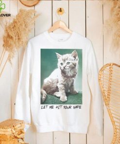 Let Me Hit Your Vape Cat Shirt 2 Let Me Hit Your Vape Cat Shirt