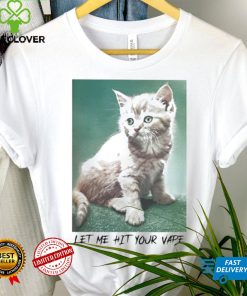 Let Me Hit Your Vape Cat Shirt 3 Let Me Hit Your Vape Cat Shirt