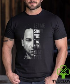 Let Me Show You The World In My Eyes Depeche Mode T Shirt