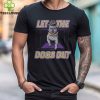 Let The Dogs Out T Shirt