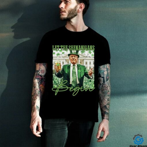 Let The Shenanigans Begin Trump St Patrick’s Day Long Sleeve T Shirt