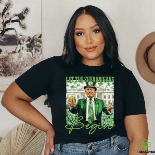 Let The Shenanigans Begin Trump St Patrick’s Day Long Sleeve T Shirt