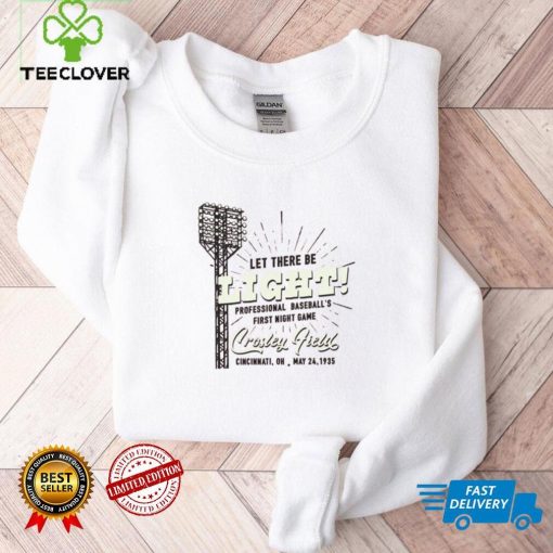 Let There Be Light Crosley Field First Night Game Shirt