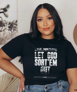 Let god sort em out hoodie, sweater, longsleeve, shirt v-neck, t-shirt