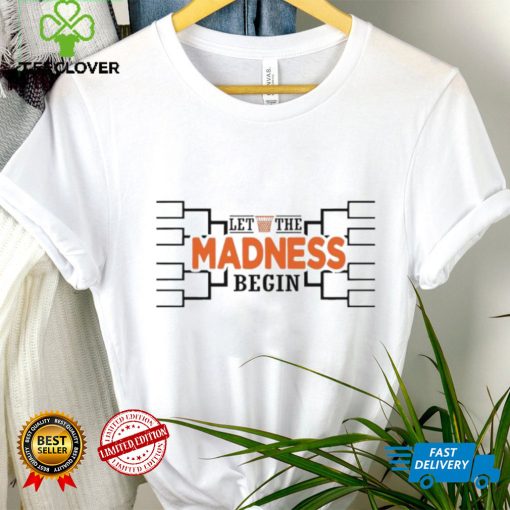 Let the madness begin basketball hoodie, sweater, longsleeve, shirt v-neck, t-shirt