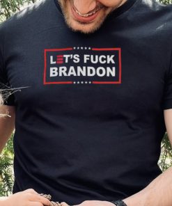 Let’S Fuck Brandon Shirt