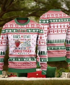 Let’s Bake Stuff Drink Hot Cocoa And Watch Christmas Movies Ugly Christmas Sweater 3D Gift For Men And Women