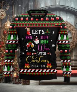 Let’s Bake Stuff Drink Wine And Watch Christmas Movie Ugly Christmas Sweater Unisex 3D Sweater Christmas Gift
