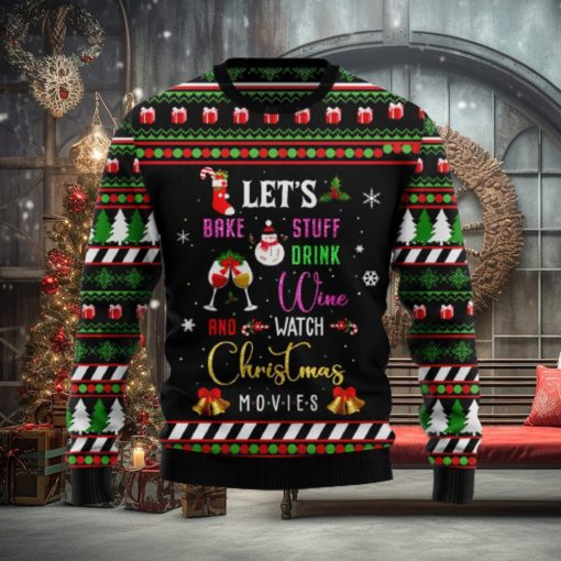 Let’s Bake Stuff Drink Wine And Watch Christmas Movie Ugly Christmas Sweater Unisex 3D Sweater Christmas Gift