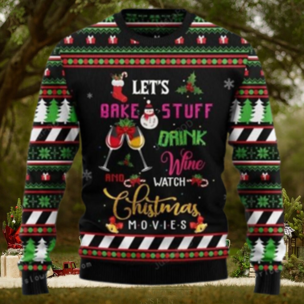 Let’s Bake Stuff Drink Wine And Watch Christmas Movie Ugly Sweater Party Let’s Bake Stuff Drink Wine And Watch Christmas Movie Ugly Sweater Party