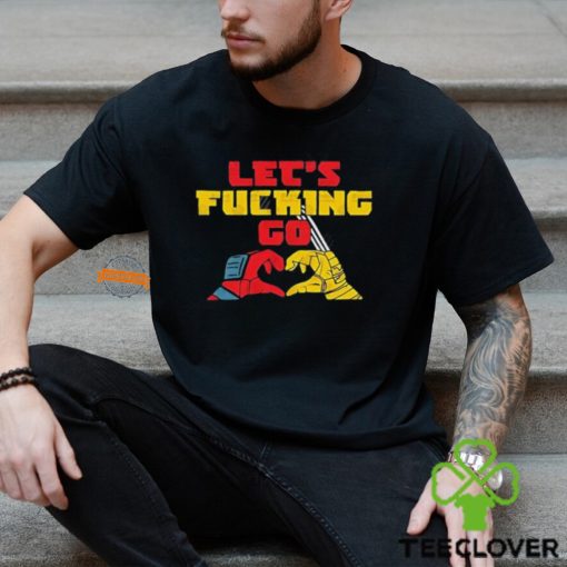 Let’s Fucking Go Wolverine And Deadpool shirt