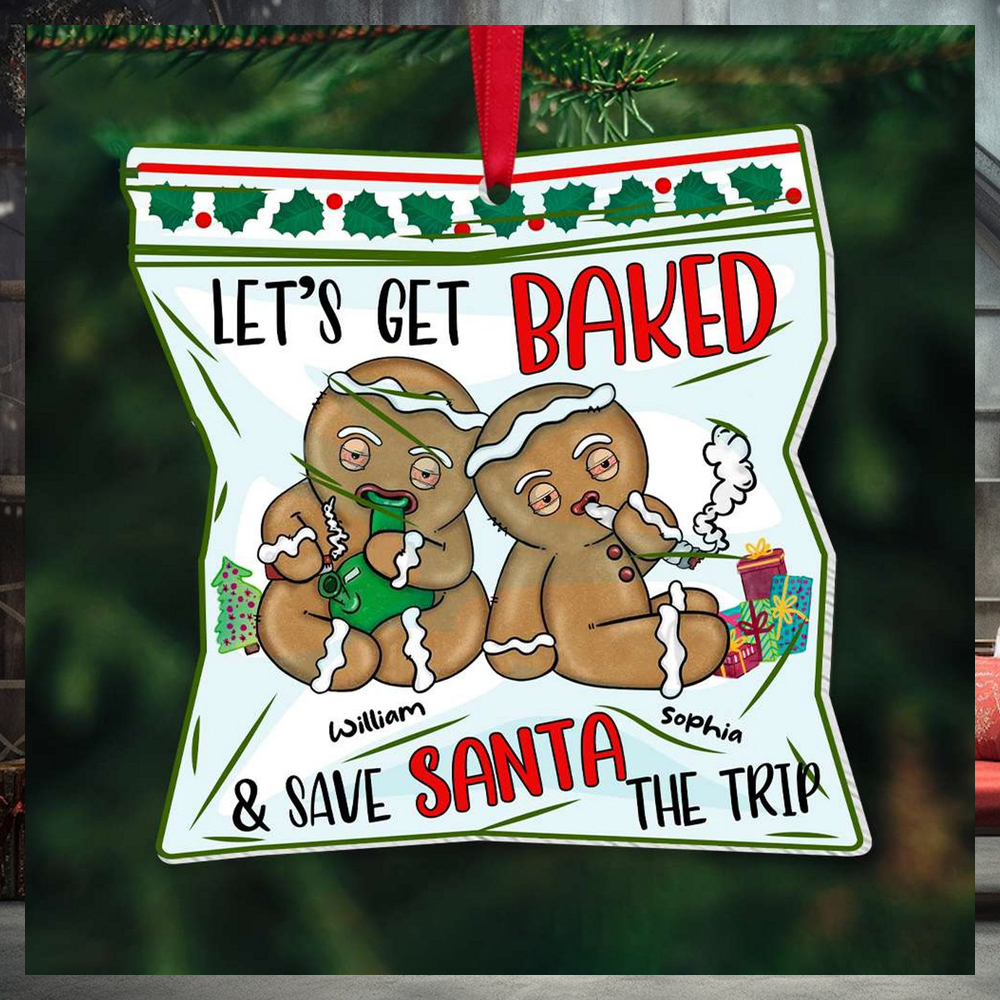 Let’s Get Baked and Save Santa The Trip Personalized Ornament, Christmas Gifts For Couple Let’s Get Baked and Save Santa The Trip Personalized Ornament, Christmas Gifts For Couple