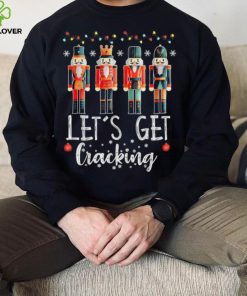 Let’s Get Cracking Christmas Nutcracker Ballet T Shirt