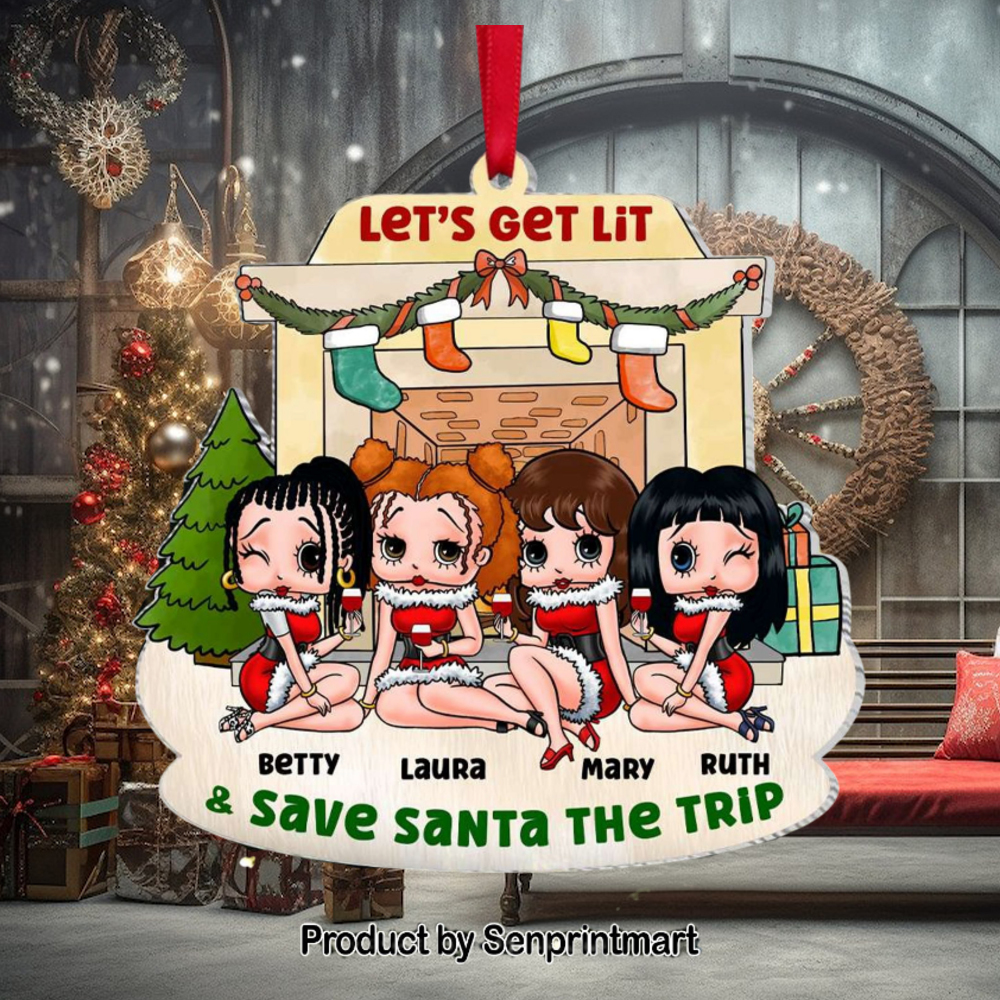 Let’s Get Lit And Save Santa The Trip Personalized Ornament, Gifts For Bestie Let’s Get Lit And Save Santa The Trip Personalized Ornament, Gifts For Bestie