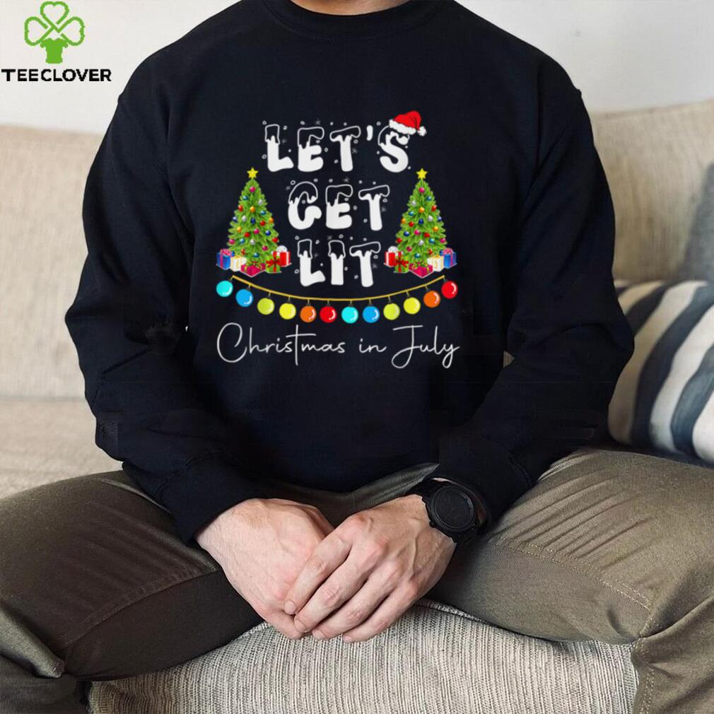Lets Get Lit Christmas In July T Shirt