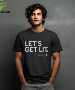 Let's Get Lit Shirt