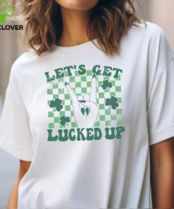 Lets Get Lucked Up St Patricks shirt 2 Lets Get Lucked Up St Patricks shirt