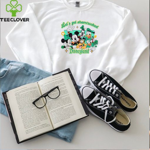 Lets Get Shamrocked Disneyland hoodie, sweater, longsleeve, shirt v-neck, t-shirt