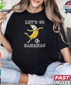 Let's Go Bananas Soccer Player Football Banana T Shirt