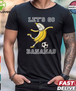 Let's Go Bananas Soccer Player Football Banana T Shirt