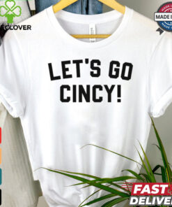 Let's Go Cincy! Shirt