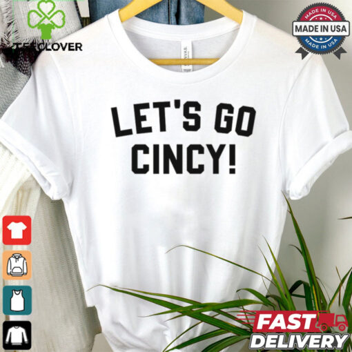 Let’s Go Cincy! Shirt