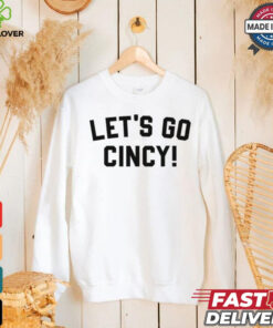 Let's Go Cincy! Shirt