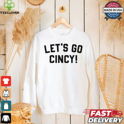 Let’s Go Cincy! Shirt
