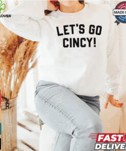 Let's Go Cincy! Shirt