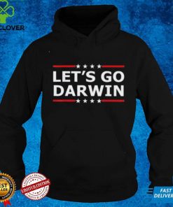 Let’s Go Darwin Unisex T Shirt