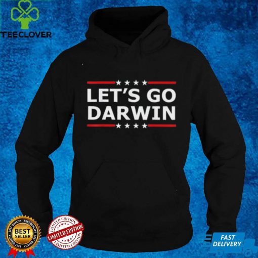 Let’s Go Darwin Unisex T Shirt