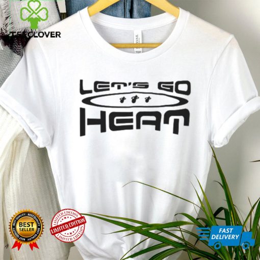 Let’s Go Heat Shirt