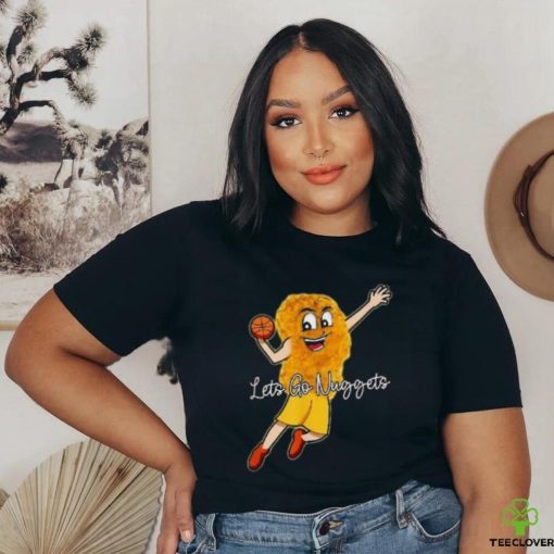 Lets Go Nuggets – Chicken Nugget Basketball Player Shirt