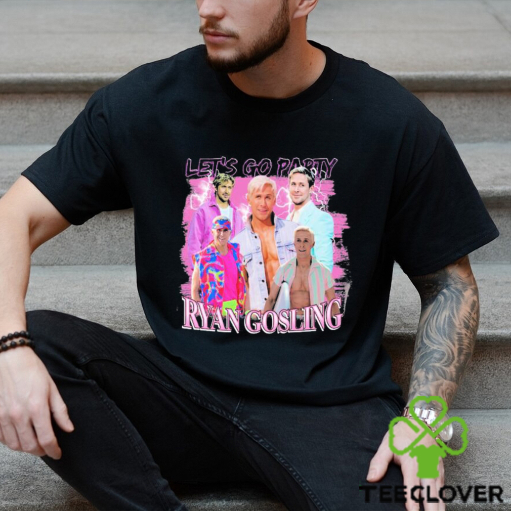 Let’s Go Party Ryan Gosling 2023 shirt Let’s Go Party Ryan Gosling 2023 shirt