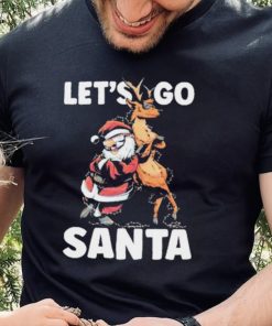 Let’s Go Santa Funny Christmas Santa Reindeer Shirt
