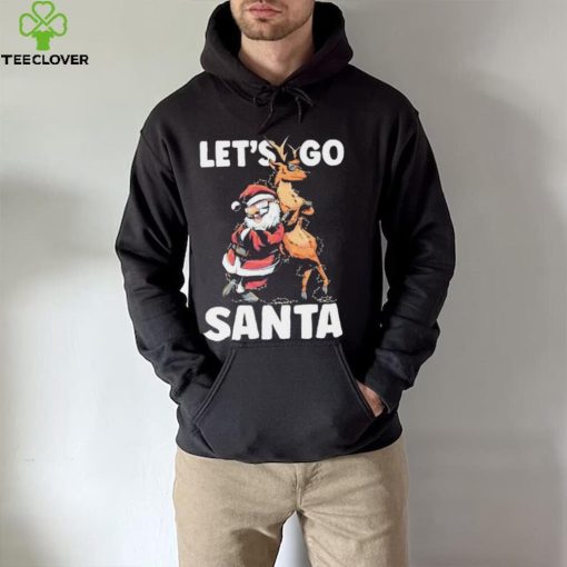 Let’s Go Santa Funny Christmas Santa Reindeer Shirt