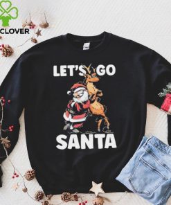 Let’s Go Santa Funny Christmas Santa Reindeer Shirt