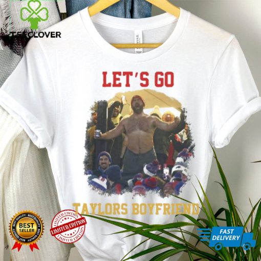 Let’s Go Taylors Boyfriend Inspired Unisex T Shirt