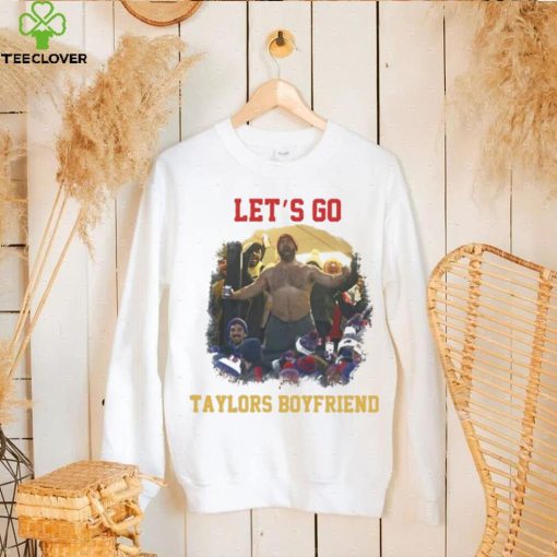 Let’s Go Taylors Boyfriend Inspired Unisex T Shirt