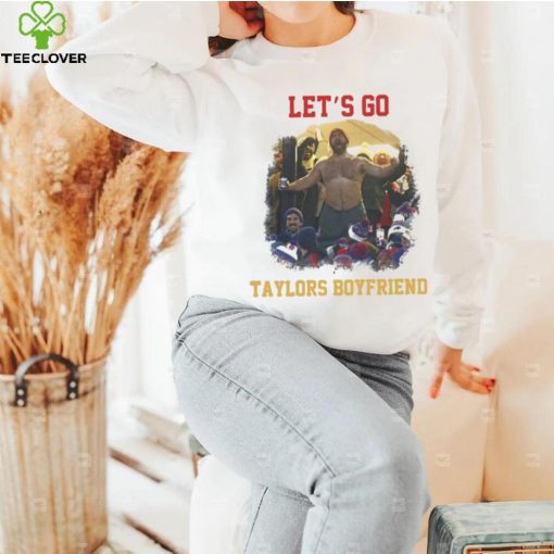 Let’s Go Taylors Boyfriend Inspired Unisex T Shirt