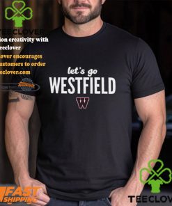 Let's Go Westfield Westfield Bombers Shirt