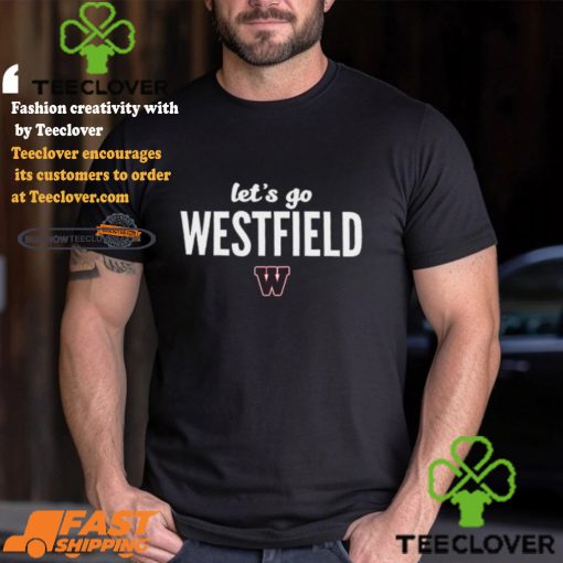 Let’s Go Westfield Westfield Bombers Shirt