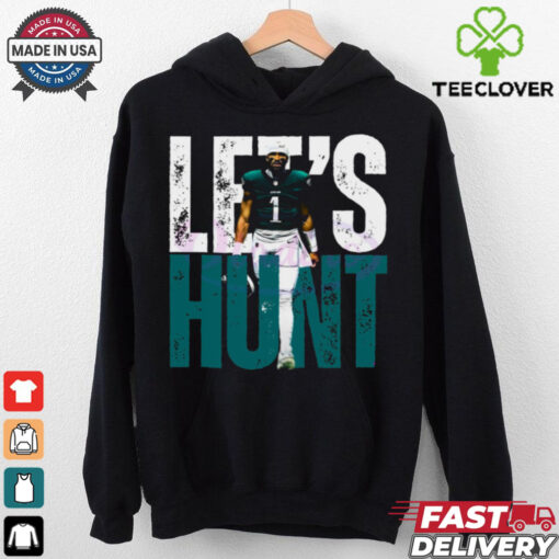 Lets Hunt Eagles Jalen Hurts Super Bowl Lix shirt