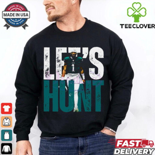 Lets Hunt Eagles Jalen Hurts Super Bowl Lix shirt