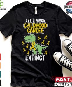 Let's Make Childhood Cancer Extinct hoodie, sweater, longsleeve, shirt v-neck, t-shirt