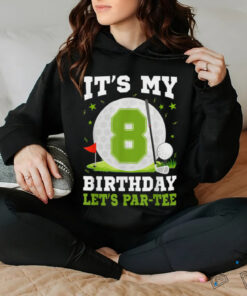 Let's Par Tee It's My 8th Birthday Golf Lover 8 Year Old T Shirt