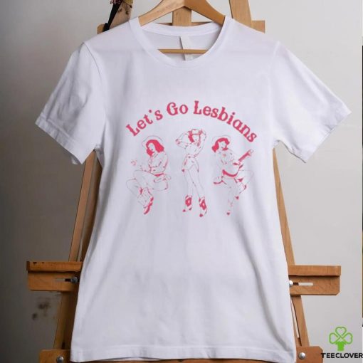 Let’s To Lesbians Shirt